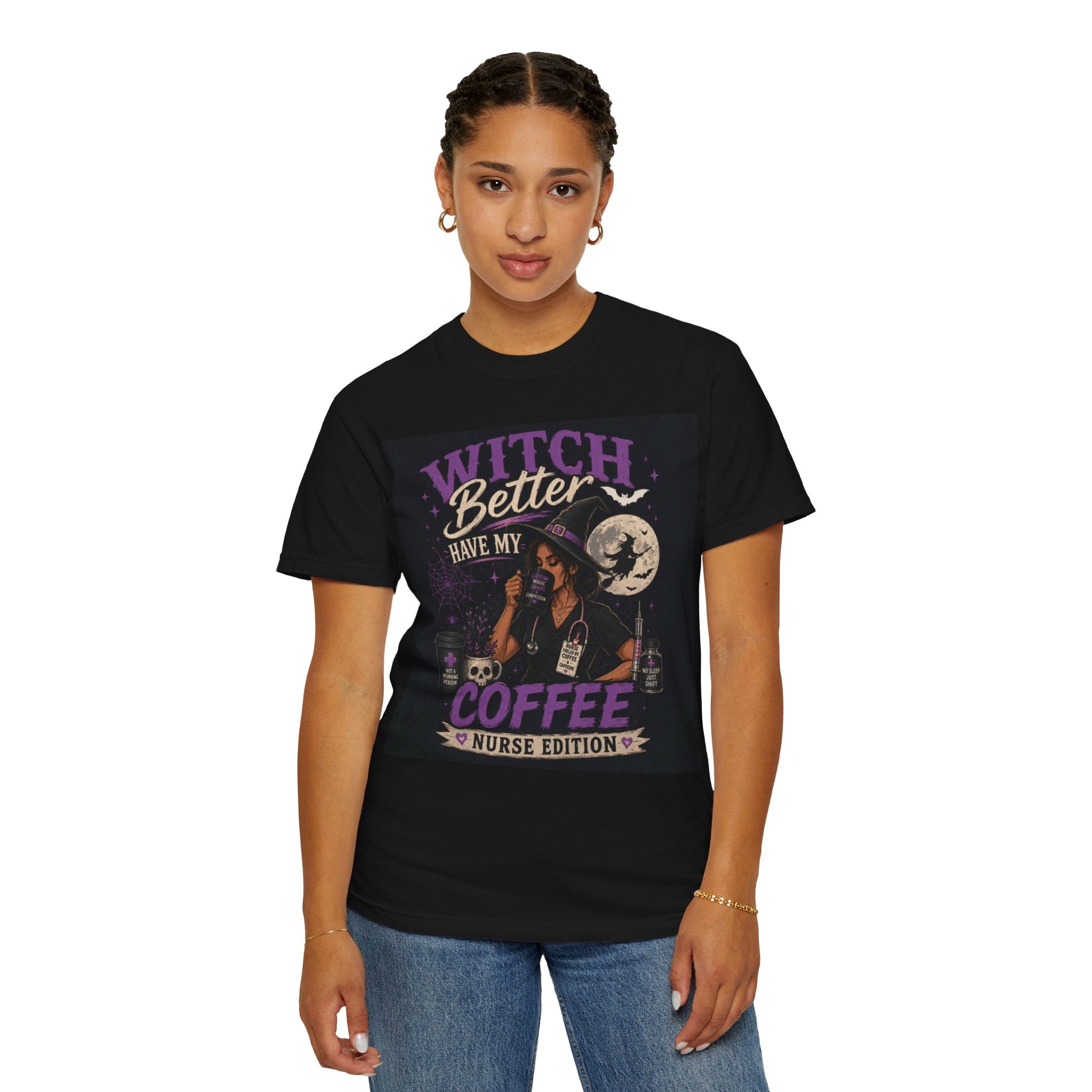 Witch Better Have My Coffee Nurse T-Shirt