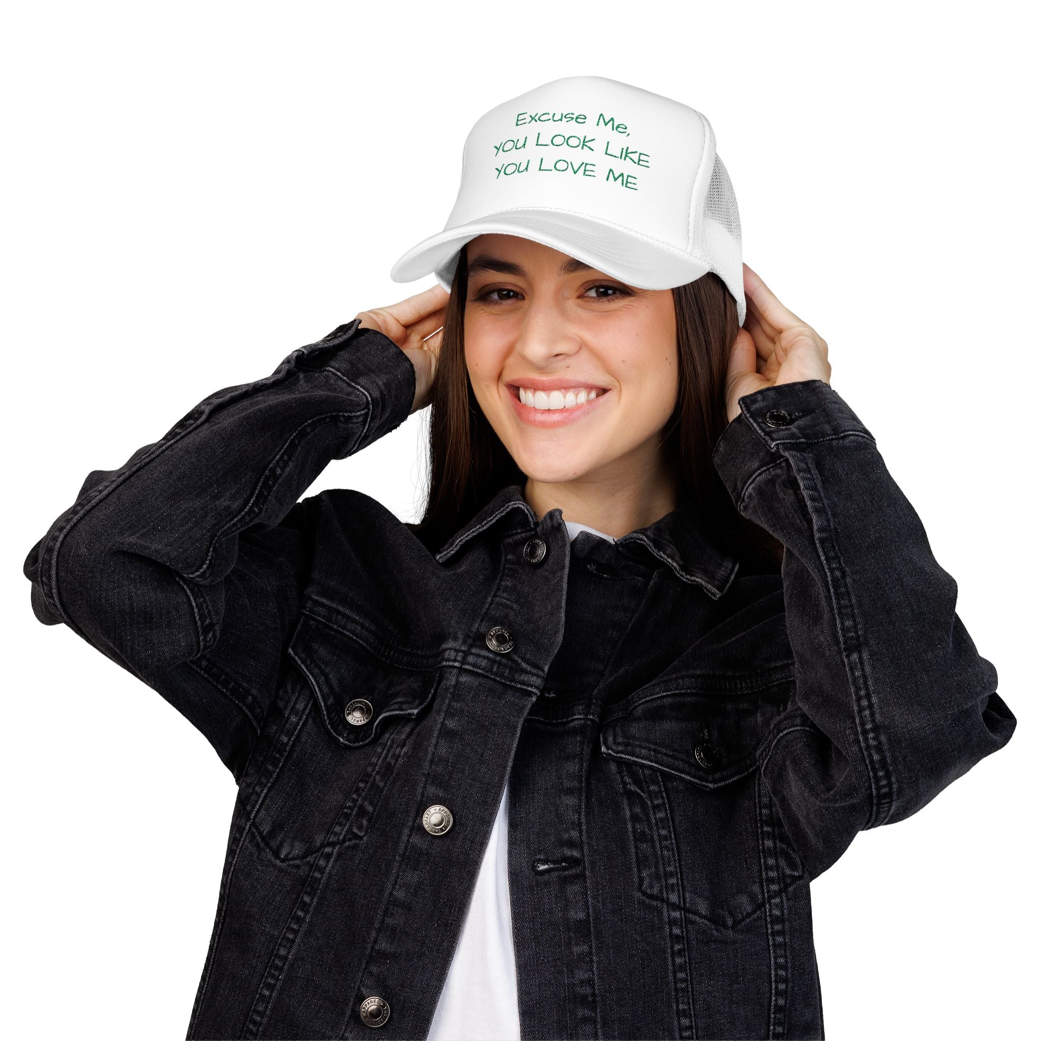 Trucker Hat — "Excuse Me, You Look Like You Love Me" Embroidered Foam Cap