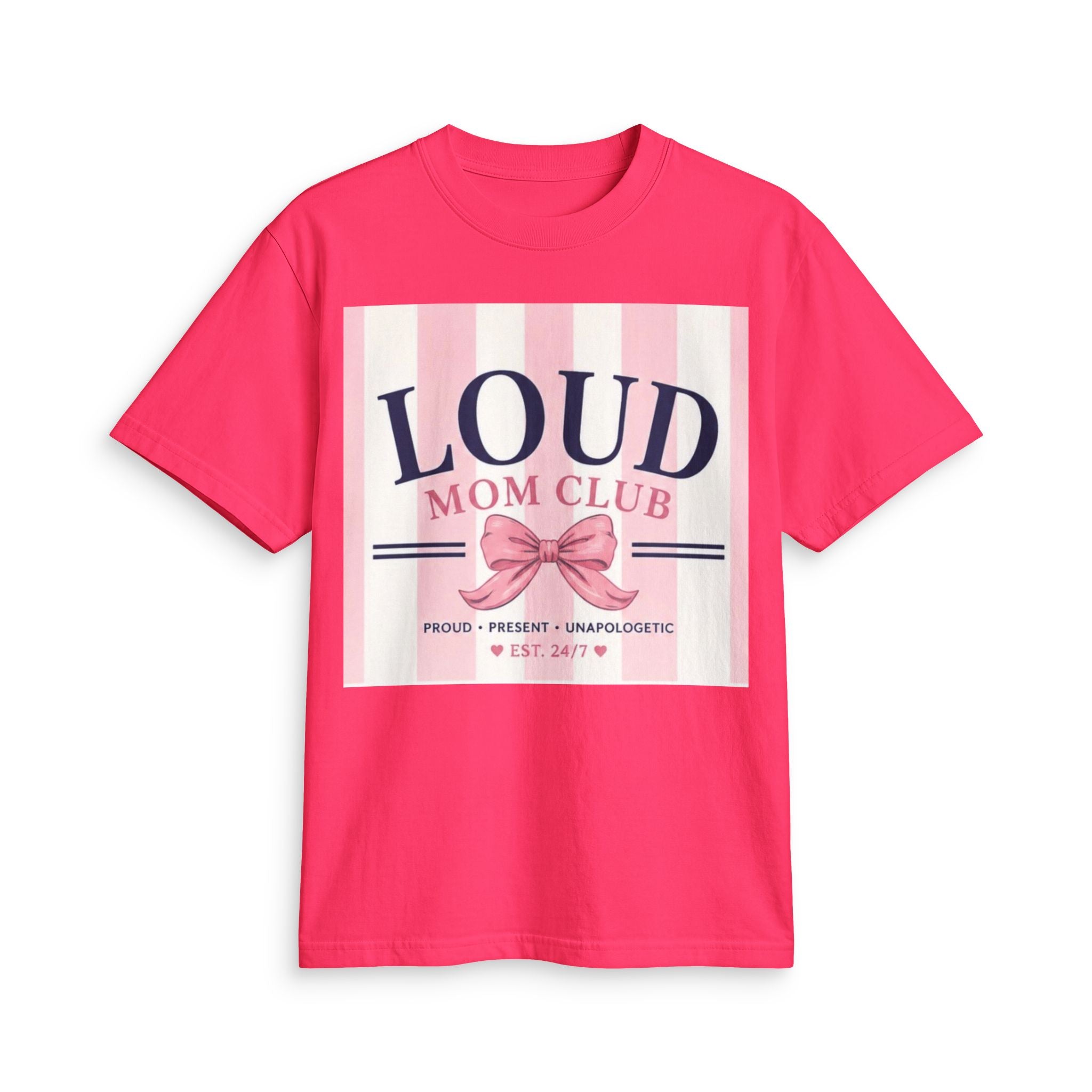Loud Mom Club T-Shirt — Proud, Present & Unapologetic Graphic Tee