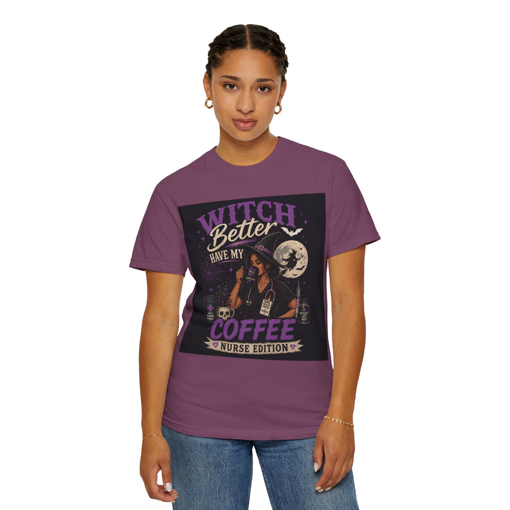 Witch Better Have My Coffee Nurse T-Shirt