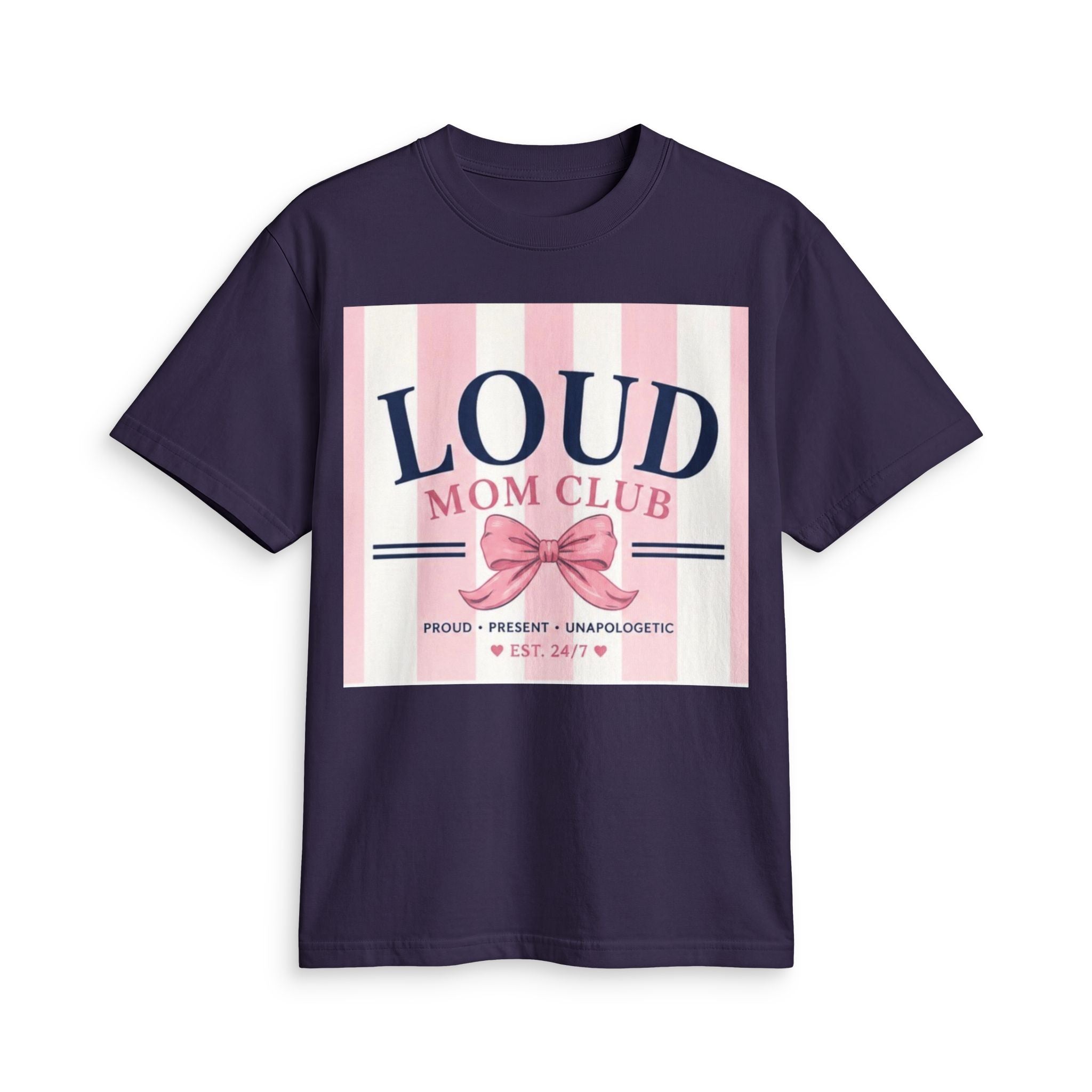 Loud Mom Club T-Shirt — Proud, Present & Unapologetic Graphic Tee