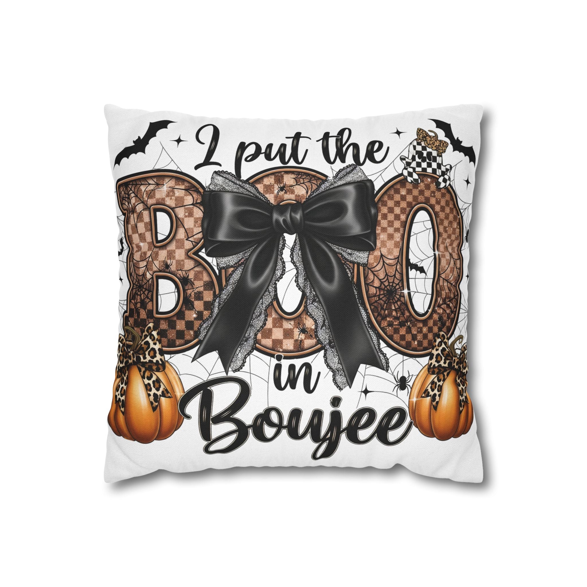 Boujee Boo Halloween Pillowcase — "I Put the Boo in Boujee" Decorative Throw Pillow Cover
